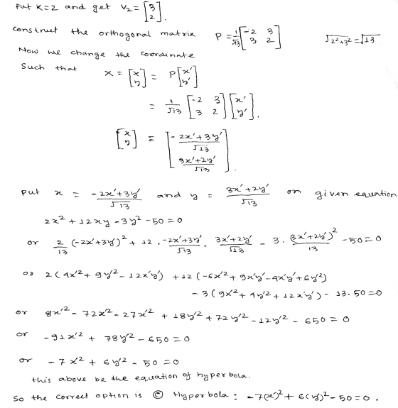 put k=z and get V₂ = 3 construet the orthogonal matrix J22:32 - 13 Now charae the coordinate Such that х = (3) = [5 3 — (1 1