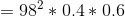 = 98^{2} * 0.4 * 0.6