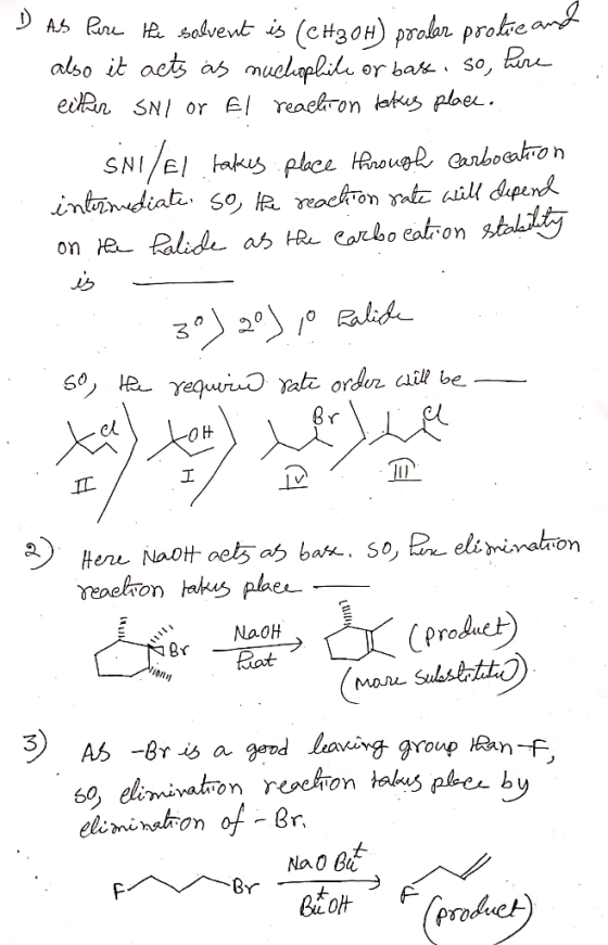 D AS Pure He solvent is (CH3OH) proler prolie and also it acts as nucliophile or bas, so here either SNI or El reaction takes
