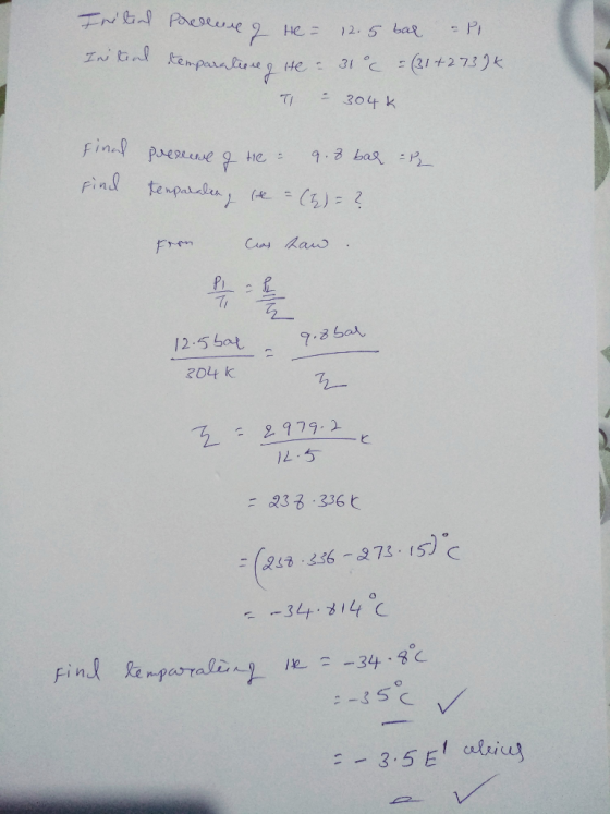 He 12. 5 bar Initnl temparn 31 c1+273)K tHe 304 k fin presewe 9.3 bas P t1e: Find tepadi e5)2 Cias haw 9.8 6ar 12-5 6ar 204 K