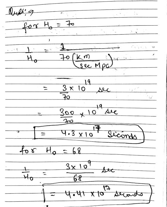 Lussing for Ho = 70 Ho 1. 70( km sec km upo) 19 3 x 10 sec 70 19 300 To * 14 9.3x10 Siconds for Ho = 68 3x109 t Sec Ho 68 12