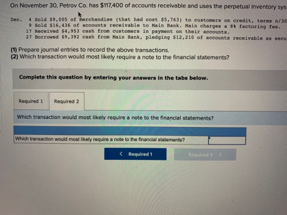 On November 30, Petrov Co. has $117,400 of accounts receivable and uses the perpetual inventory sys 005 of merchandise (that