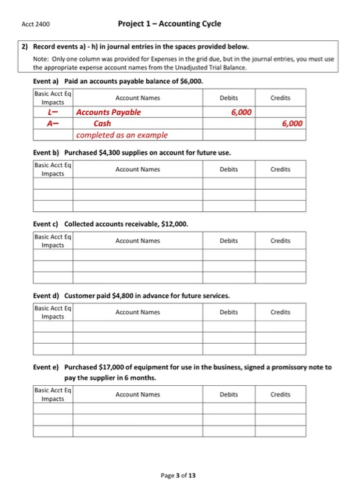 Acct 2400 Project 1 - Accounting Cycle 2) Record events a) h) in journal entries in the spaces provided below. Note: Only one