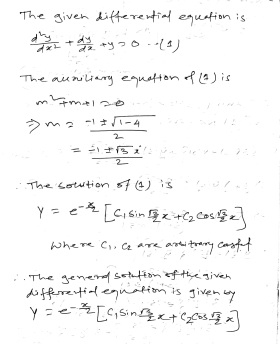 The given differential equation is dry + dy da2 datyzo (1) The ausiliary equation of W) is mamalco -IJ-4 > ! z III 2 - & Be i