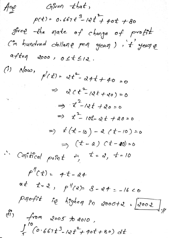 Given that, Ane pet) = 0.667 83 12t² t got + 80 giver the rate of change of profit Cin hundred dollare per year ť year e aft