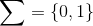 Σ= {0, 1}