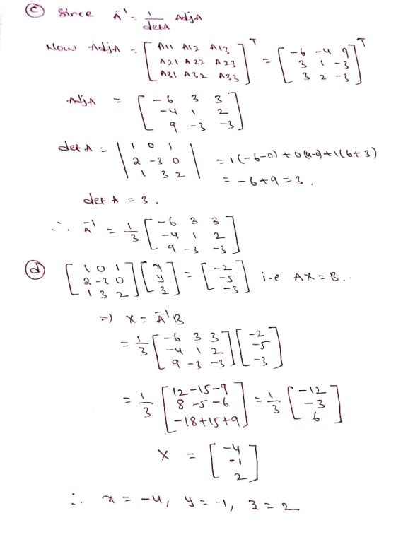 Sirce ders Au A A3 Now AdjaA -6-49 A 2 A 22 - 3 A31 A32 A22 -3 2 2 3 2 -3 - 3 det A 1(-6-0) U-d+1(6+ 3) 3 2 det A 3 . -4 2 -3