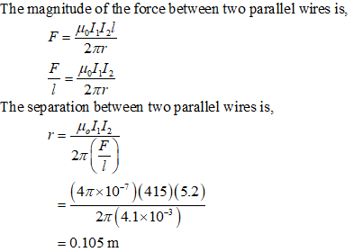 The magnitude of the force between two parallel wires is, The separation between t wo parallel wires is, A,111, 4 47×10 )(41