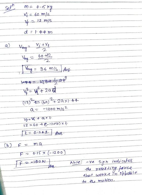 Solh m = 0 0.15 kg Vi = 60 m/s va 12 mis d=1.44 m a) Varg Varg Varg = 36 mis. Ans. Vi + V 2 60th 2 2 + usat V = 1 + zad (1277