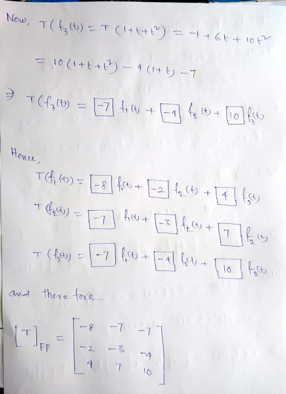 Now, T (talt) – IT (1+t+²) = -1 +6++ lot = 10 (1+tit - 4 (1+t) -7 & T(fa(t) = (-7 tilts + - al fa (4) + (10) fee, Hence, Teh
