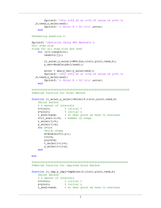 fprintf(\tFor h=82.4f at t=%2.2f value of y=%f.\n ,h, tend, y_euler(end)) fprintf(\t Error E = %f.\n\n,error) end Answeri