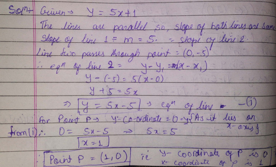 Sont Cinen y=5x+1) The lines are parallel so, slope of both lines are same Slope of line 1 = m = 5. - slope of line 2 line tw