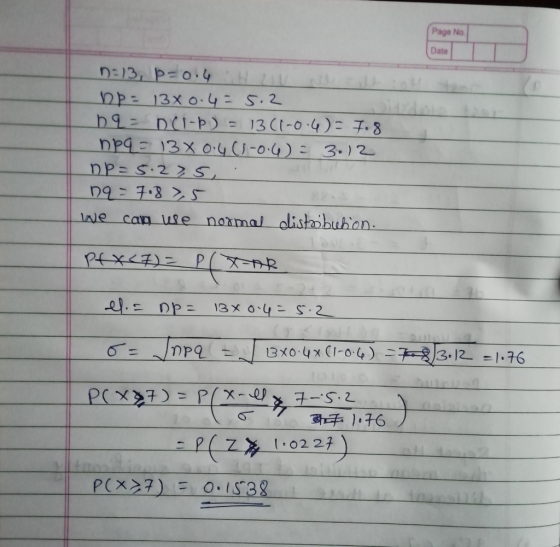 Page No Dato D=13, p=0.4 hp = 13x0.4 - 5.2 b q = DCI-) = 13(1-0.4. - 7.8 DPQ = 13X0:4 (1-0.6) - 3.12 np=5. 2 5 , ng = 7.875 W