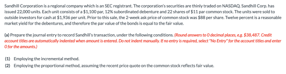 Sandhill Corporation is a regional company which is an SEC registrant. The corporations securities are thinly traded on NASD