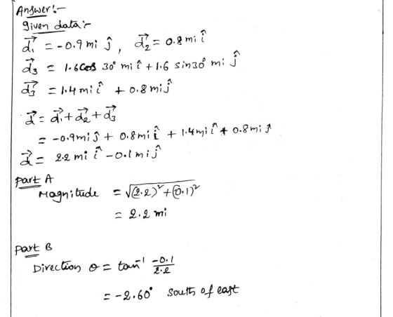 | Answers given datas di = -0.9 mi ĝ, de = 0.8 miî de = 1.6 Cos 30° miî +1.6 Sinzó mij đ3 = 14 mia +0.8 mis I= dit de tão =