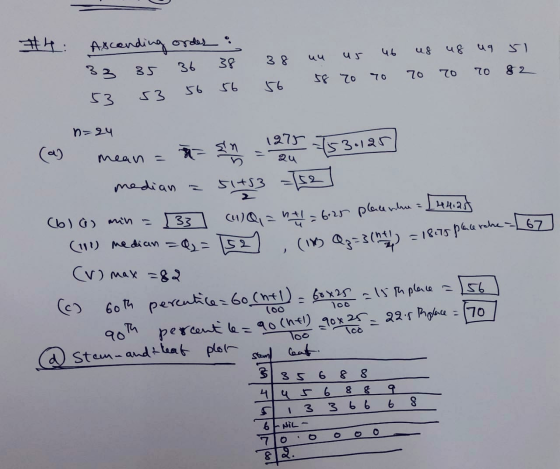 #4: Ascending order : 33 35 36 37 53 53 56 56 38 56 un us us us us ug 51 58 70 70 70 70 70 82 n=24 (a) mean = sn - 1275 [53.1