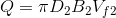 Q=\pi D_2 B_2V_{f2}