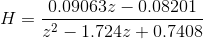 H = \frac{0.09063z-0.08201}{z^{2}-1.724z+0.7408}
