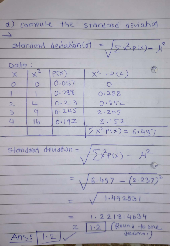 d compute the standard deviation - standard deviation col = 1 Date : X 1,² |P(X) 10.057 I 0.288 0.213 0. 245 0.197 1 x op(x)