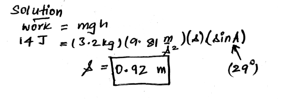 Solution woric ngh 14 J = (3.2kg) (9:81 )(a)(sin) A2 4-10.9. 10.92 m (299