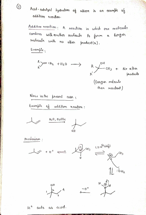 Aud-catalyst hydration of alkene is an example of addition readion Addition reaction: A reaction in which one molemle combine