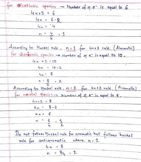 for dicationic species – Number of op en is equal to 6 4n+ 2 s6 4n = 6-2 49:34, n 4 :1 According to Huckel rule. n: 1 for 4n