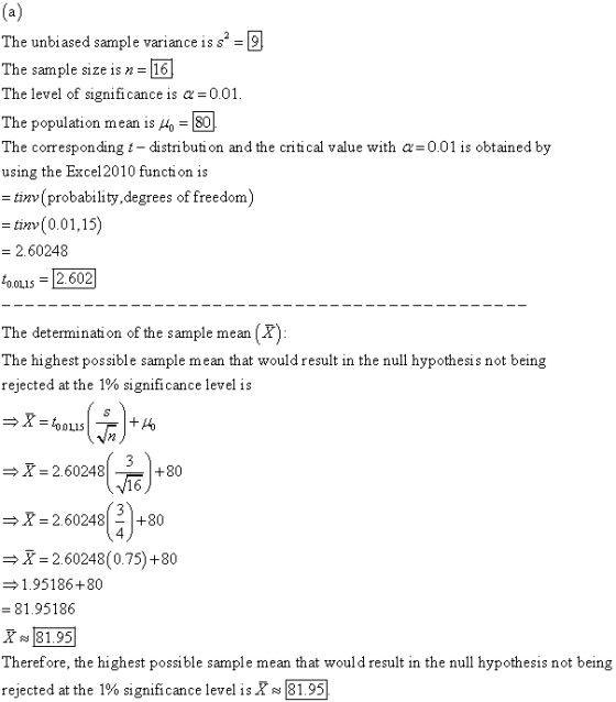 The unbiased sample variance is sº = 9 The sample size is n = 16 The level of significance is a =0.01. The population mean is