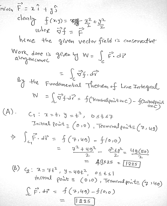 xì ty3 22 if ya 코 Given F = F = x clearly f(x,y)= f(x,y) = x af hence the given vector field is conservative Work done is giv