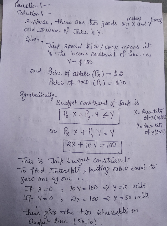 uition Solution (APble) Suppose, there are tiso gaos Saj X andl y) and neome oFJake s y Given, Jaek 9pemel00/week means sthe