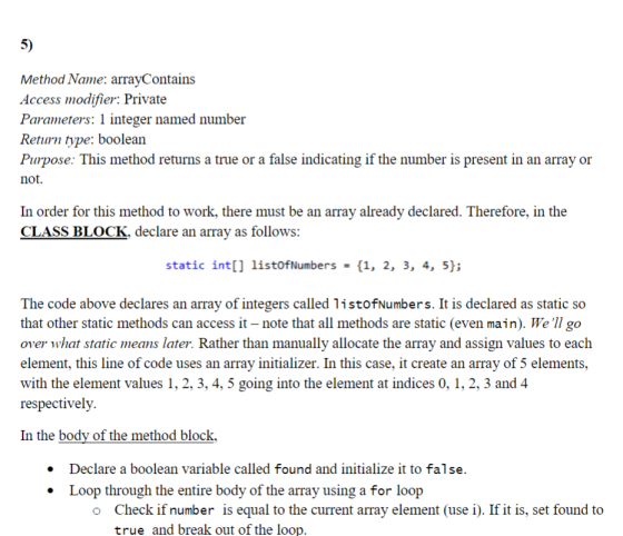 Method Name: arrayContains Access modifier: Private Parameters: 1 integer named number Return type: boolean Purpose: This met