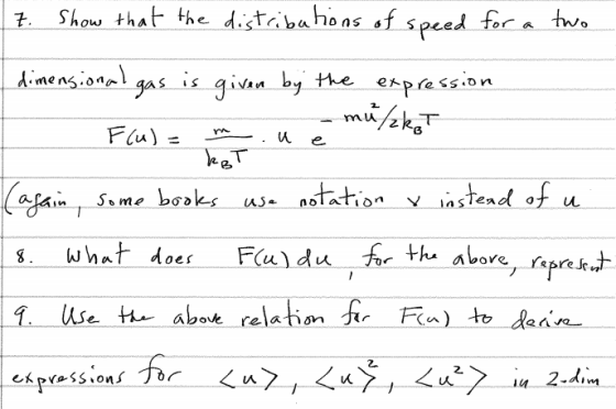 7. Show that the distributions of speed for a two dimensional gas is given by the expression muſzkat Flu) = u koT use V (agai