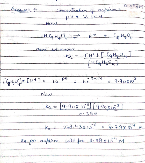 Answer - 0:35277 concentratuin aspirine pl: 2004 Alow + + Catrou 4 C H₂O and we know ka - [HIL qH704 fulletin [CHOD= [H+JE 10