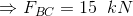 \Rightarrow F_{BC} = 15\;\;kN