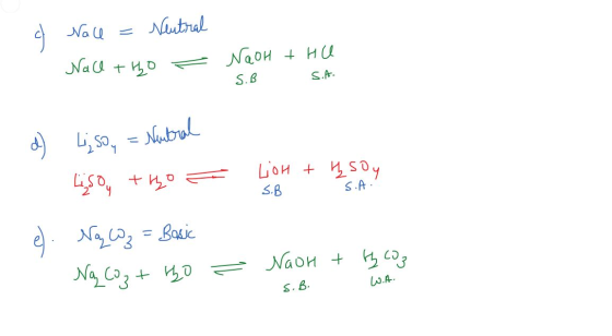 1. f Nace = Neutral Nace tho - NaOH + HU S.B S.A. . d) 4; 50 = Neutral Lisoy tho LiOH + S.B ų soy S.A. - el. NqCO₂ = Basic Na
