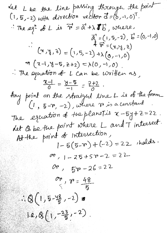 Let I be the line passing through the point (1,5,-2) with direction vector d=66,-1,0). The esa of L is ñ = a +x85, where, ã =