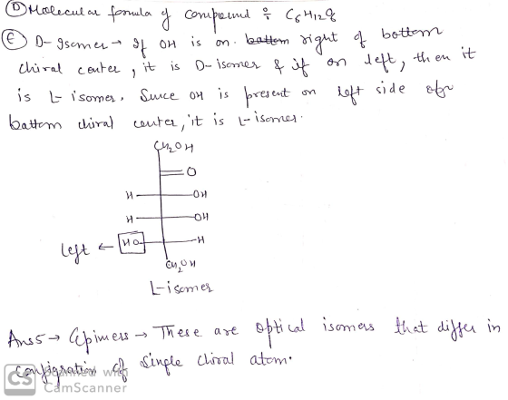 ottem Molecular formula of compound i C6H12% D- Isames- of on is on. battem right of bot Chiral conter , it is D-isomer & if