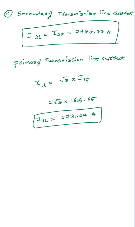 © Secondary Transmission line cistent I 22 = Iap = 2777.77* primary Transmission line current Id= √3 x I ip =r3 x 1605-65 I o