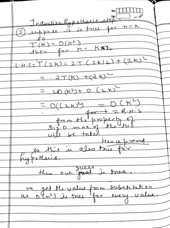 Page : n=k thee for for h Date: 100 Induction hypotherie ter 3 ruppere it is true for TIK) = ock²) na K* LHIS-T (2K2= 2 I (2