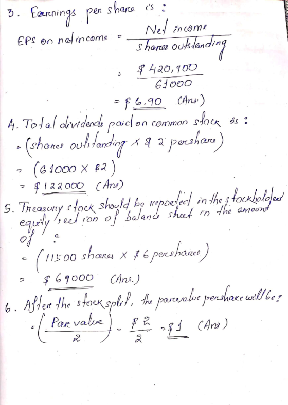 3. Fexrenings per share is : 1. Net Encome Eps on need income - shares outstanding ; $ 420,900 61000 of 6,90 CAnso) Ø. Total