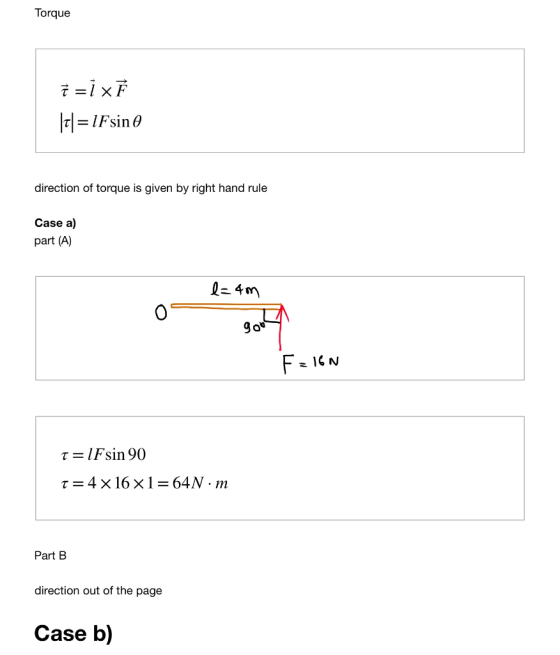 Torque direction of torque is given by right hand rule Case a) part (A) 0 Part B direction out of the page Case b)