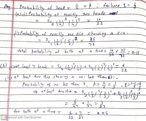 Ans. Probability of head = { = p ; failure, q= wis Probability of exactly two heade and - S ujs = Hy probability of exactly o