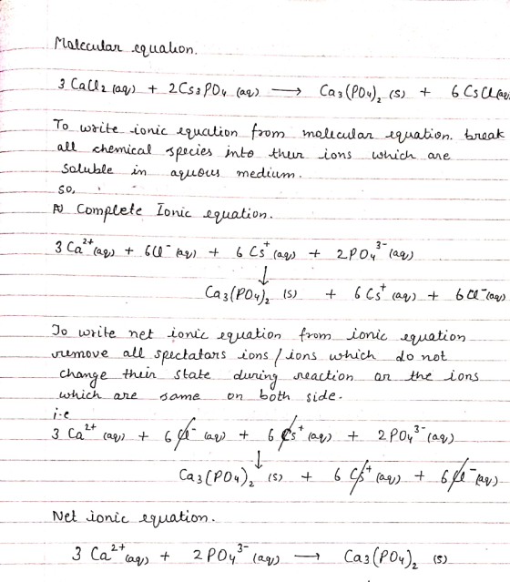 Molecular equalion. On. 3 Callz (aq) + 2C53PO4_(aq) = Ca3(PO4), (s) + 6 Cs Clear To write ionic equation from molecular equat