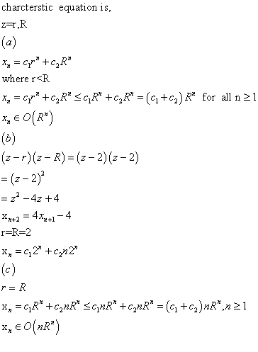charcterstic equation is, z=r,R (a) where r R R cR +czR = (c+c2)R for all n 21 c (b) (z-r)(z-R) (z-2) (-2) (z-2) = z2 -4z 4