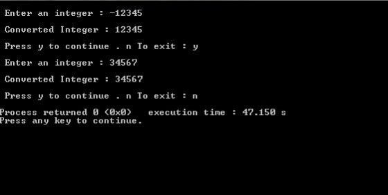 Enter an integer-12345 Converted Integer 12345 Press y to continue n To exit : y Enter an integer 34567 Converted Integer 34567 Press y to continue n To exit : n Process returned 0 (0x0) execut ion time : 47.150 s Press any key to continue