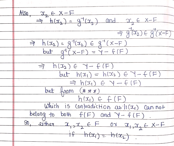 Also, do t X-E h(a) = 91 (22) and x € X-F = gx2) E g*(X-F) h (262) - g 7182) E g(x-F) but gEX-F) = Y- f(F) = h (32) € Y- f (