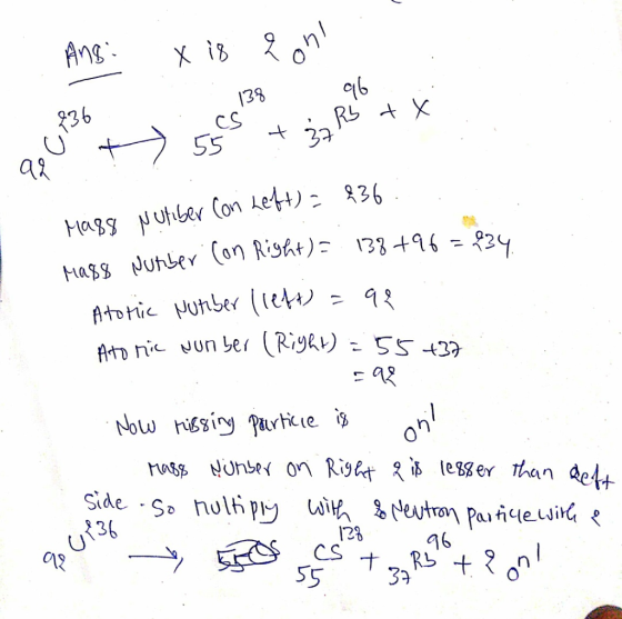 Ang xis qon sino + 55% + 32 RS+ x Mags Nutiber Con Left) = 236 : Mass Number con Right): 138 +96 = 234 Atomic Nutriber lleft