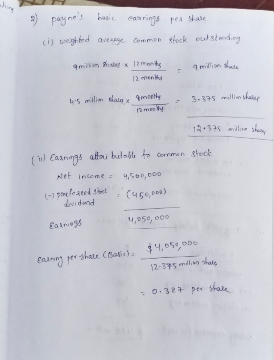 2) paynes basic earnings per share common stock outstanding (i) weighted avevage gmillion shales x 12 months - 4 million sha