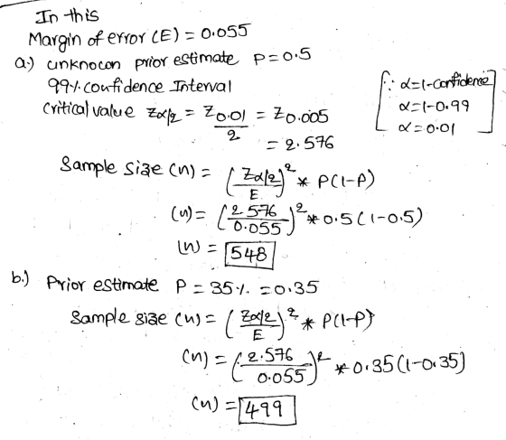 In this Margin of error (E) = 0.055 Q:) unknocon prior estimate P=0.5 991. confidence Interval critical value zone=Zool - 20.
