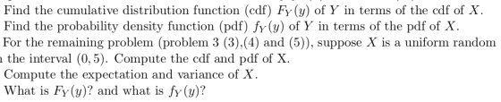 Find the cumulative distribution function (cdf) Fy(y) of Y in terms of the cdf of X. Find the probability density function (p