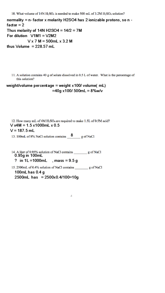 10. What volume of 14N H2SO4 is needed to make 500 mL of 3.2M H2SO4 solution? normality = n-factor x molarity H2SO4 has 2 ion